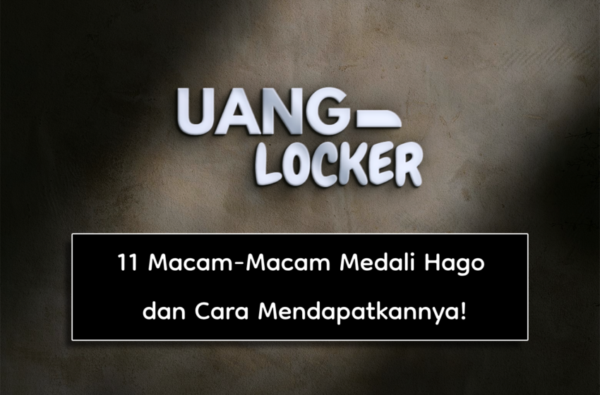 11 Macam-Macam Medali Hago dan Cara Mendapatkannya!